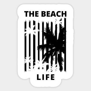 The Beach Life. Summertime, Fun Time. Fun Summer, Beach, Sand, Surf Retro Vintage Design. Sticker